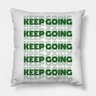 Keep Going Green Minimalist Motivational Design Pillow