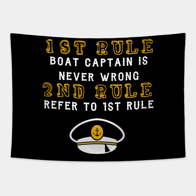 BOAT CAPTAIN IS NEVER WRONG  Boating Sail Gift Tapestry by SkivingtonAllanss