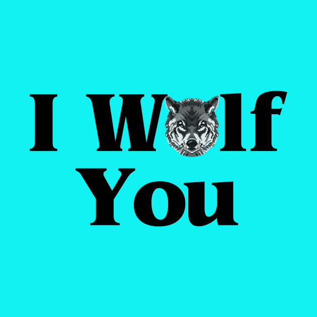 I Wolf You by BBbtq