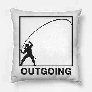 Outgoing! Pillow