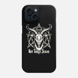 Not Today Jesus I Satanic Baphomet Goat Phone Case