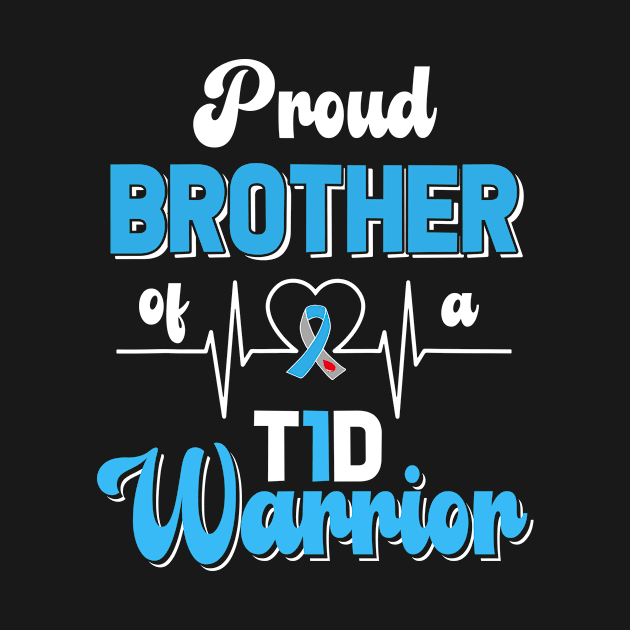 T1D Proud Brother Diabetes Awareness Type 1 Insulin by mateobarkley67