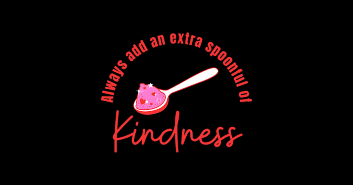 Always Add An Extra Spoonful Of Kindness Apparel Holiday Sticker