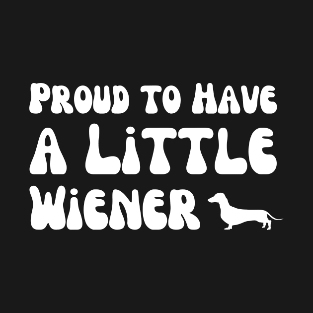 Proud to Have a Little Wiener by Mega-st