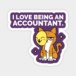 I Love Being An Accountant - Accounting & Finance Funny Magnet