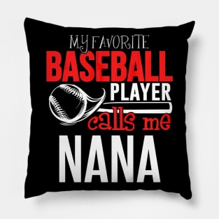 Baseball Nana - My Favorite Player Calls Me Pillow