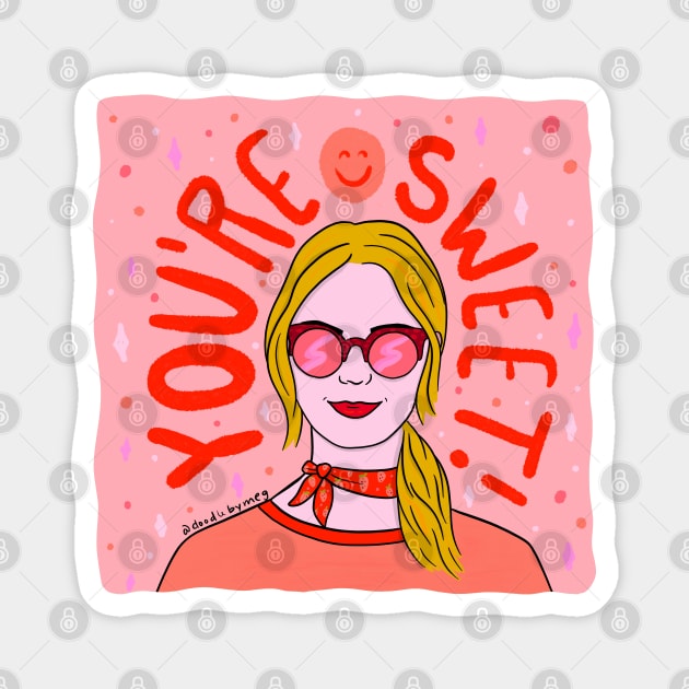 You're Sweet Magnet by Doodle by Meg