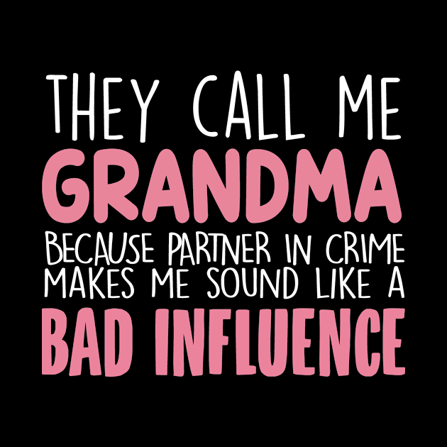 They Call Me Grandma Mother's Day Grandma Gift by followthesoul