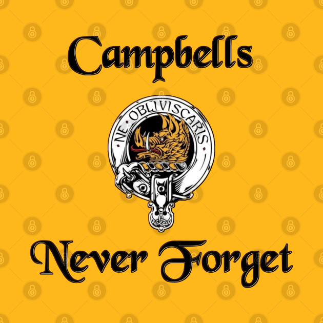 Campbells Never Campbell Clan TShirt TeePublic