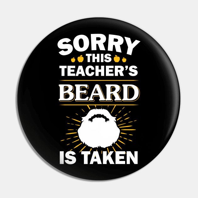 Sorry This Teacher's Beard Is Taken Pin by ROMANSAVINRST