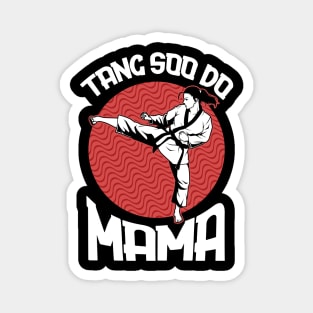 Tang Soo Do Mama Magnet