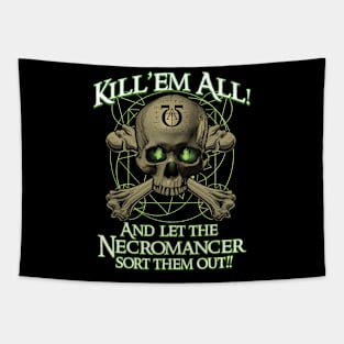 KILL'EM ALL Let the Necromancer Sort Them Out Tapestry