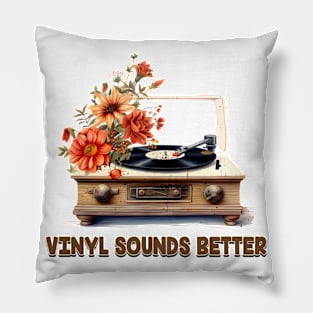 Vinyl sounds better - Old School Classic Retro Pillow