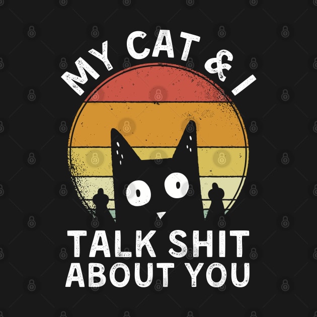 My cat and I talk shit about you by StarMa