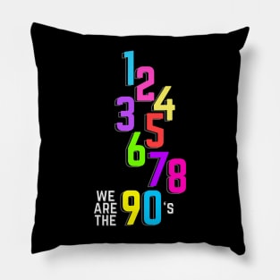 We are the 12345678 90's - Dark Theme Pillow