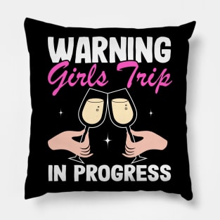 Vacation Mom Funny Warning Girls Trip In Progress Pillow