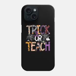 Trick or Teach Teacher Halloween Phone Case