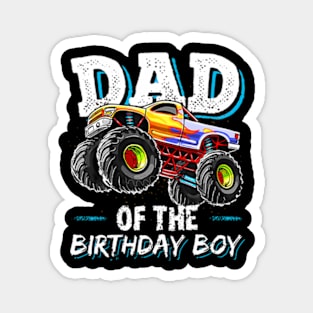 Dad Of The Birthday Boy Monster Truck Birthday Novelty Magnet