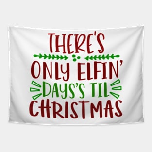 there only elfin days til christmas Tapestry