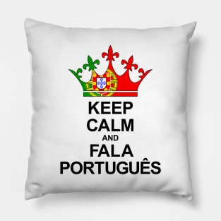 Keep Calm And Fala Português (Portugal) Pillow