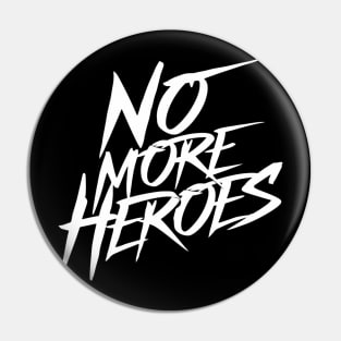 No more heroes Pin