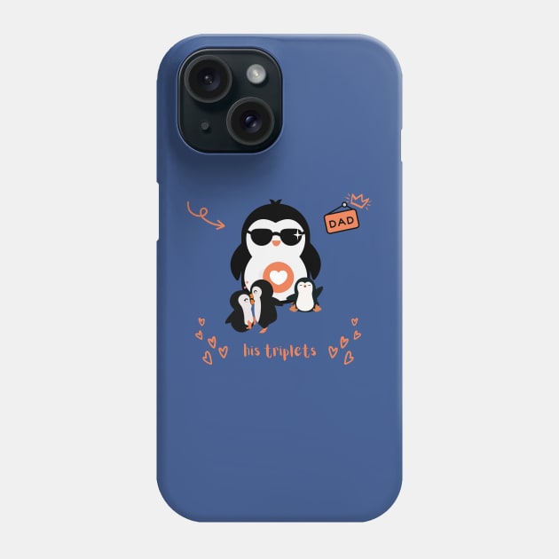 This Dad Loves His Triplets - Penguin Dad Phone Case by kaiarepublic