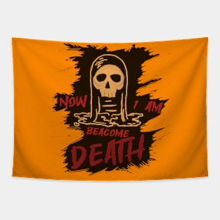 Now i am beacome death v2 Tapestry