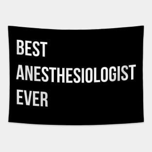 Best Anesthesiologist Ever Tapestry