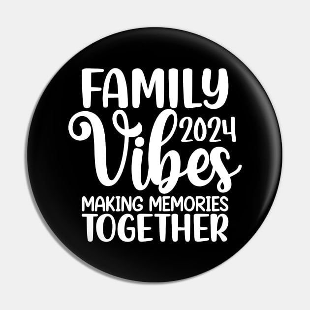 Family Vibes 2024 Pin by Space Club