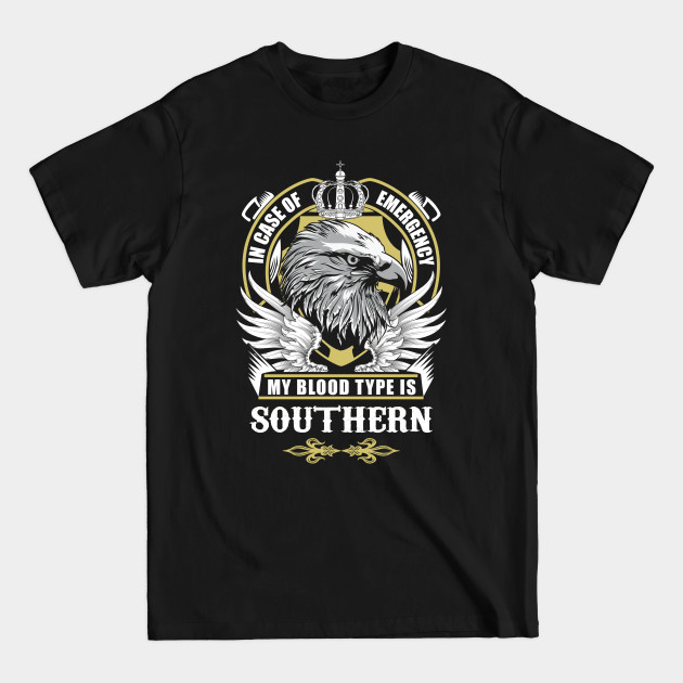 Disover Southern Name T Shirt - In Case Of Emergency My Blood Type Is Southern Gift Item - Southern - T-Shirt