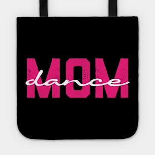 Dance Mom Funny Dance Mom Mother's Day Tote