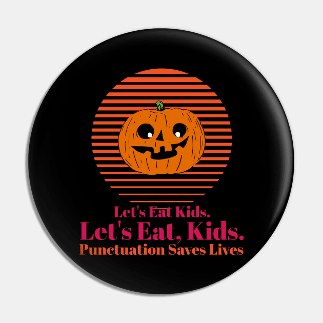 Lets Eat Kids Punctuation Pumpkin Pin by Ken Adams Store