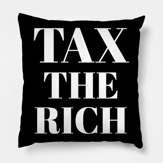 Progressive Tax The Rich 1 Liberal Protest Vote Pillow by atomguy