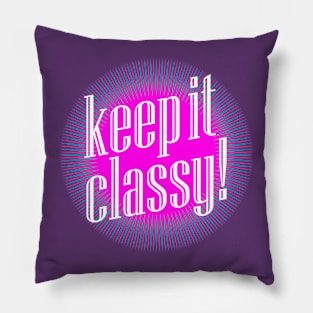 Keep it classy! Pillow