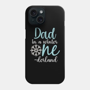 Dad In A Winter Onederland Father 1St Birthday Of Girl Phone Case