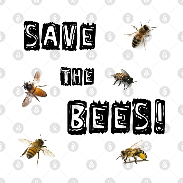 Save The Bees! by Look Up Creations