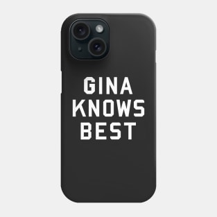 Gina Knows Best Phone Case