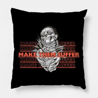 make them suffer Pillow