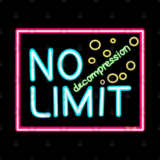 No decompression limit neon sign NDL by Namwuob