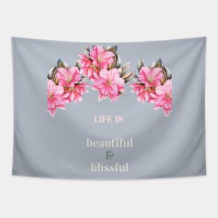 Life is beautiful and blissful Floral Pink Design Tapestry