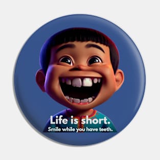 Life is short Pin