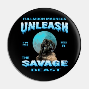 Unleash the Savage Beast II Pin