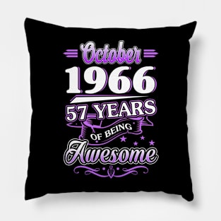 October 1966 57 Years Of Being Awesome 57th Birthday Gift Pillow