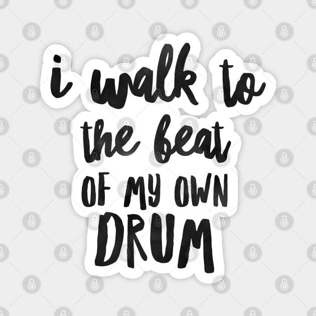 ISFP I Walk to the Beat of My Own Drum Magnet by coloringiship