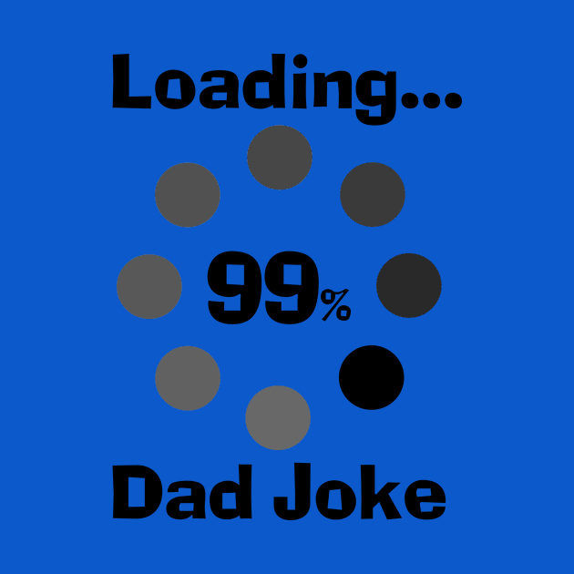 Loading Dad Joke by creativesomedays