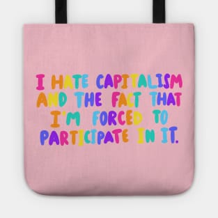 I Hate Capitalism Tote