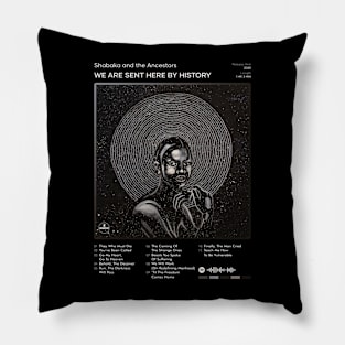 Shabaka and the Ancestors - We Are Sent Here By History Tracklist Album Pillow