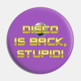 Disco Is Back Pin