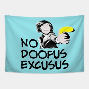 No Doofus Excusus Tapestry