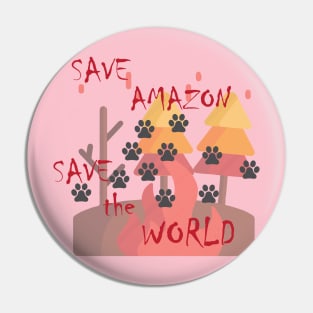 save Amazon save the World Pin